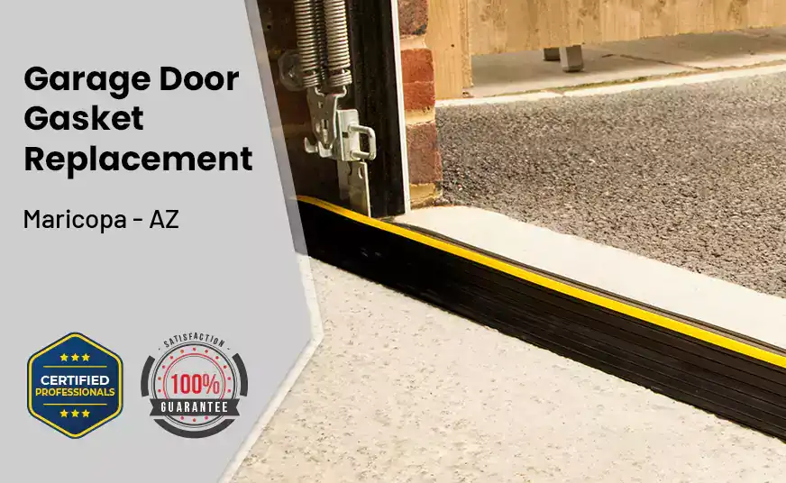 Garage Door Gasket Replacement  Maricopa - AZ 