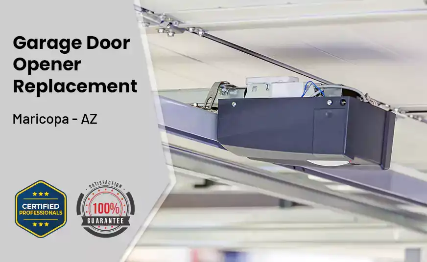 Garage Door Opener Replacement Maricopa - AZ 