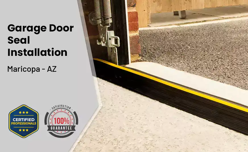 Garage Door Seal Installation  Maricopa - AZ 