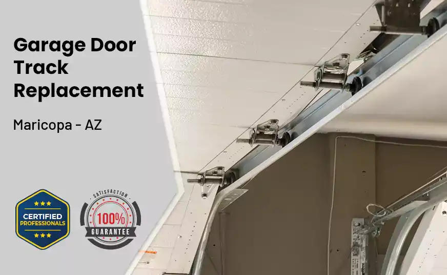 Garage Door Track Replacement Maricopa - AZ 