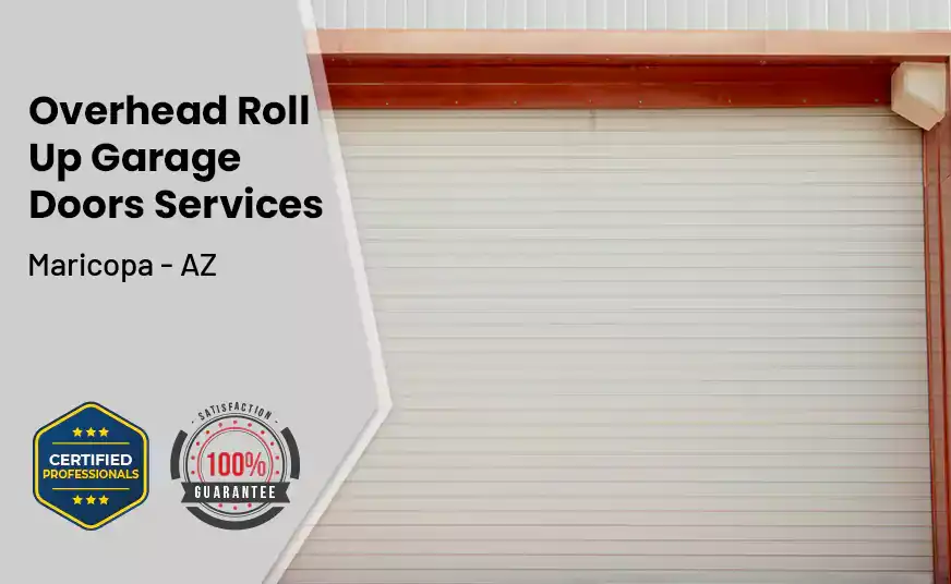 Overhead Roll Up Door Maricopa - AZ 