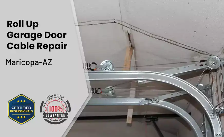 Roll Up Garage Door Cable Repair Maricopa-AZ 